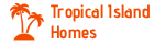 Tropical Island Homes